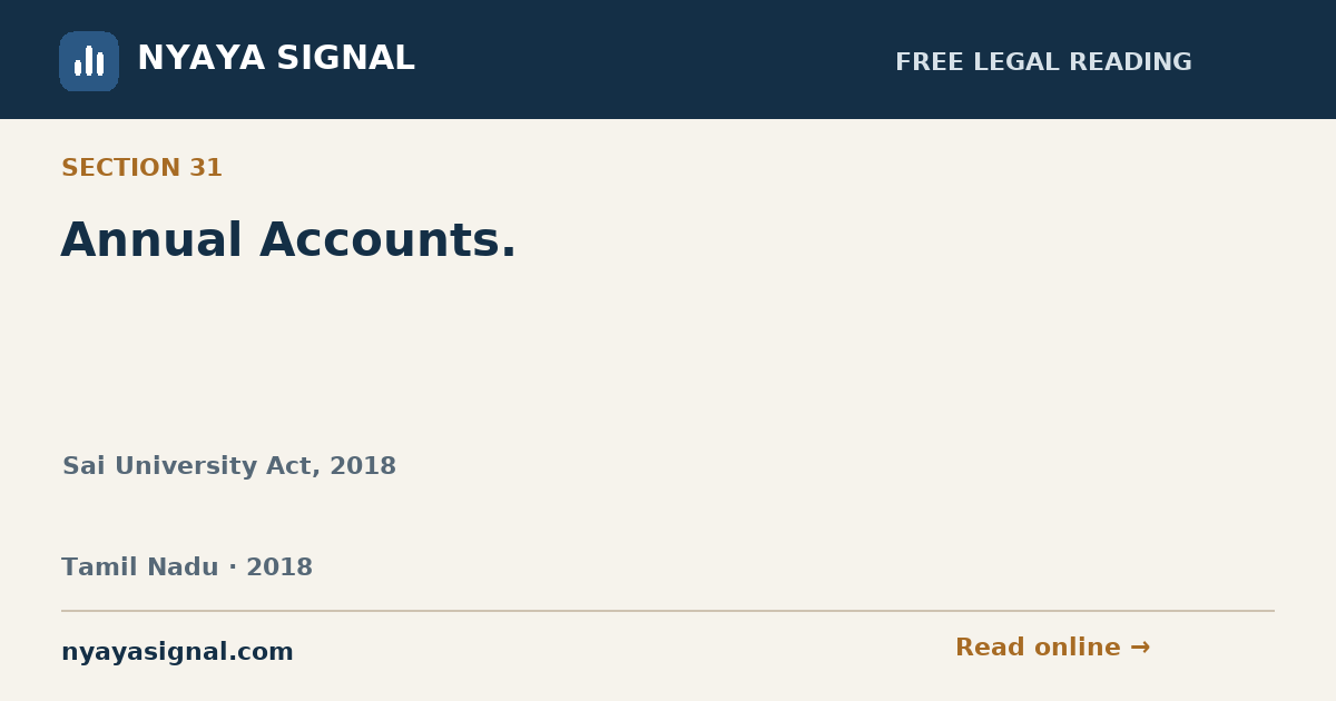 Section 31 — Annual Accounts. | Sai University Act, 2018 | NYAYA SIGNAL
