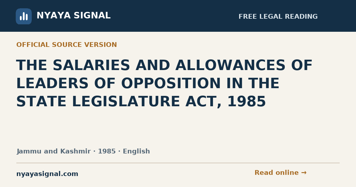 THE SALARIES AND ALLOWANCES OF LEADERS OF OPPOSITION IN THE STATE LEGISLATURE ACT, 1985 — English | NYAYA SIGNAL