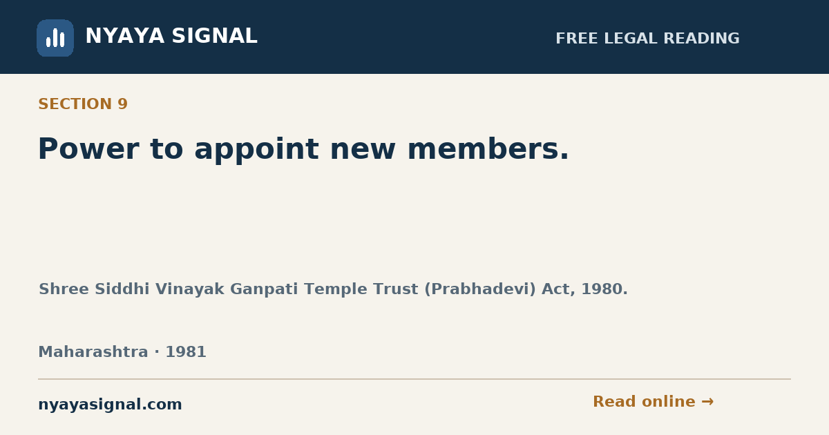 Section 9 — Power to appoint new members. | Shree Siddhi Vinayak Ganpati Temple Trust (Prabhadevi) Act, 1980. | NYAYA SIGNAL
