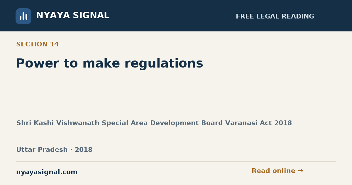 Section 14 — Power to make regulations | Shri Kashi Vishwanath Special Area Development Board Varanasi Act 2018 | NYAYA SIGNAL