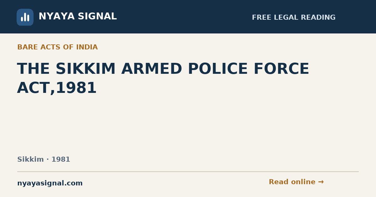 THE SIKKIM ARMED POLICE FORCE ACT,1981 | NYAYA SIGNAL