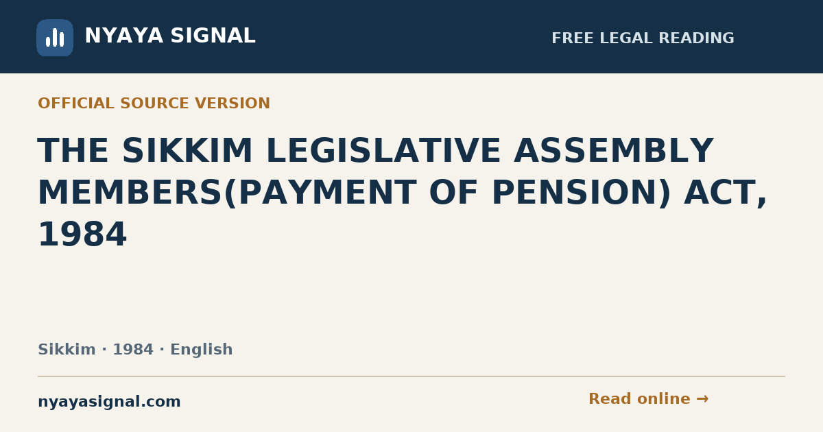THE SIKKIM LEGISLATIVE ASSEMBLY MEMBERS(PAYMENT OF PENSION) ACT, 1984 — English | NYAYA SIGNAL