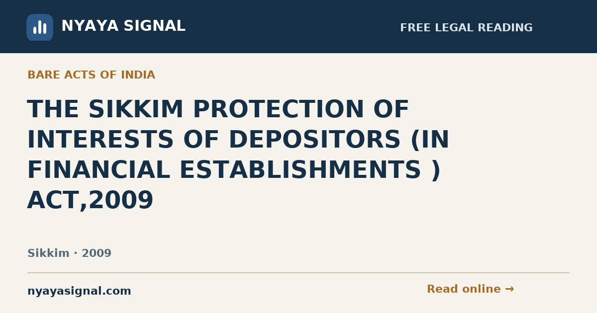 THE SIKKIM PROTECTION OF INTERESTS OF DEPOSITORS (IN FINANCIAL ESTABLISHMENTS ) ACT,2009 | NYAYA SIGNAL