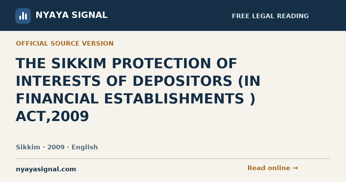THE SIKKIM PROTECTION OF INTERESTS OF DEPOSITORS (IN FINANCIAL ESTABLISHMENTS ) ACT,2009 — English | NYAYA SIGNAL