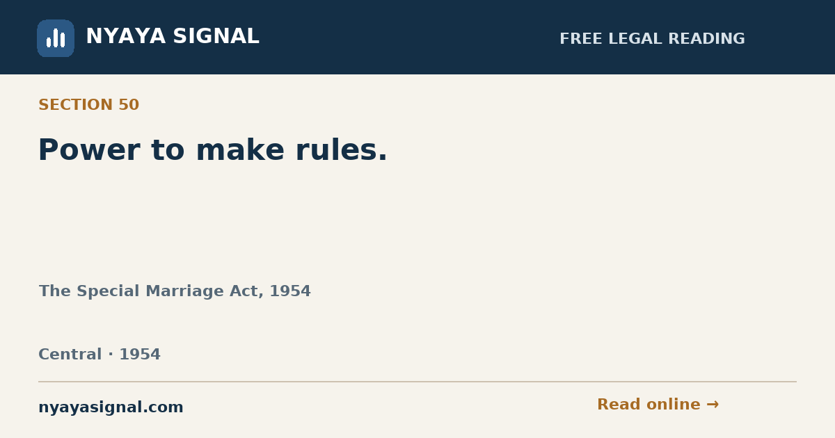 Section 50 — Power to make rules. | The Special Marriage Act, 1954 | NYAYA SIGNAL