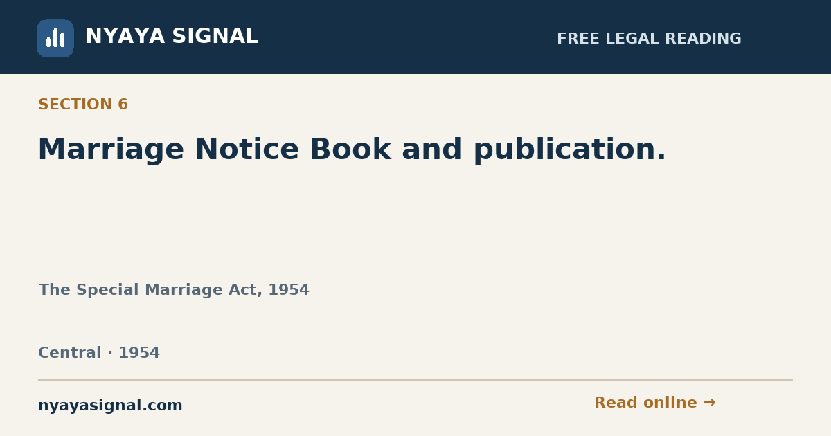 Section 6 — Marriage Notice Book and publication. | The Special Marriage Act, 1954 | NYAYA SIGNAL