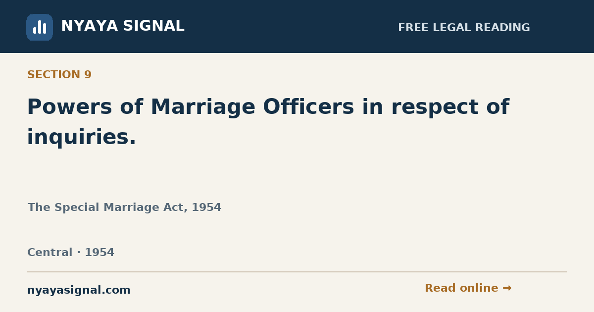 Section 9 — Powers of Marriage Officers in respect of inquiries. | The Special Marriage Act, 1954 | NYAYA SIGNAL