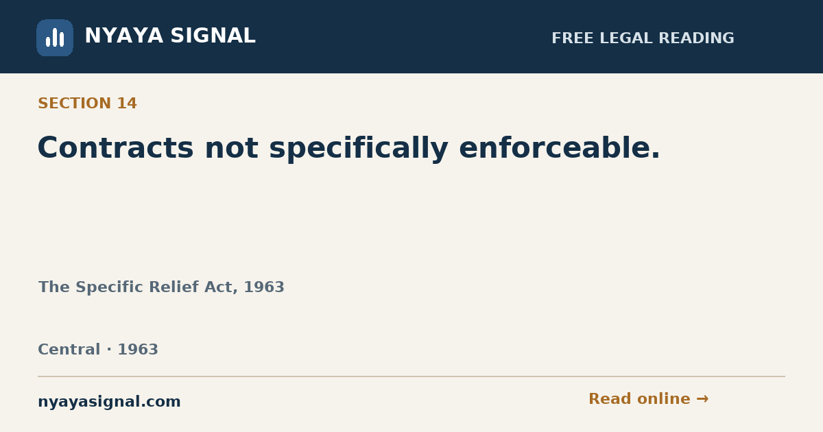 Section 14 — Contracts not specifically enforceable. | The Specific Relief Act, 1963 | NYAYA SIGNAL