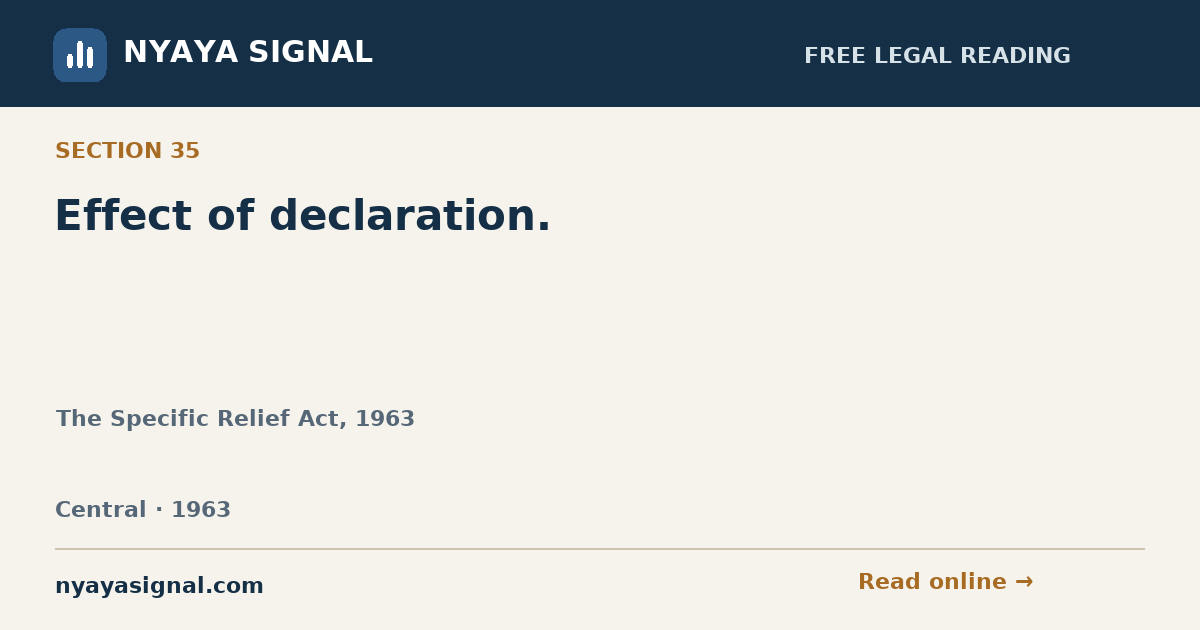Section 35 — Effect of declaration. | The Specific Relief Act, 1963 | NYAYA SIGNAL