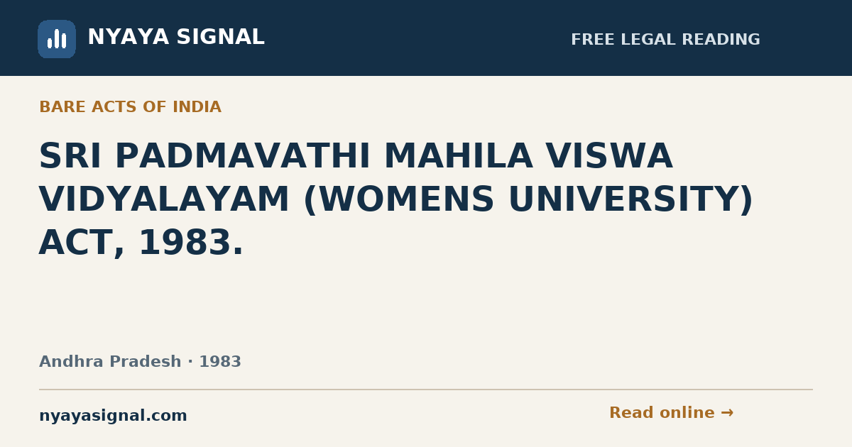 SRI PADMAVATHI MAHILA VISWA VIDYALAYAM (WOMENS UNIVERSITY) ACT, 1983. | NYAYA SIGNAL