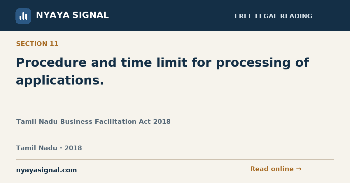 Section 11 — Procedure and time limit for processing of applications. | Tamil Nadu Business Facilitation Act 2018 | NYAYA SIGNAL