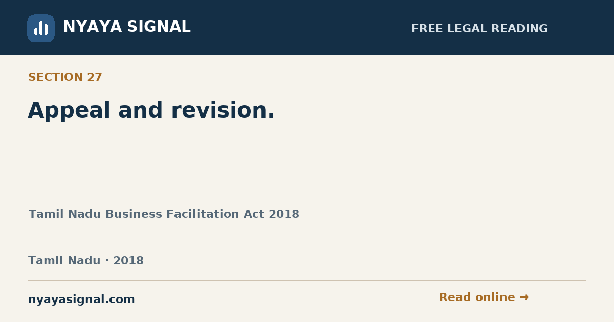 Section 27 — Appeal and revision. | Tamil Nadu Business Facilitation Act 2018 | NYAYA SIGNAL