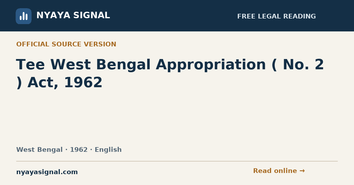 Tee West Bengal Appropriation ( No. 2 ) Act, 1962 — English | NYAYA SIGNAL