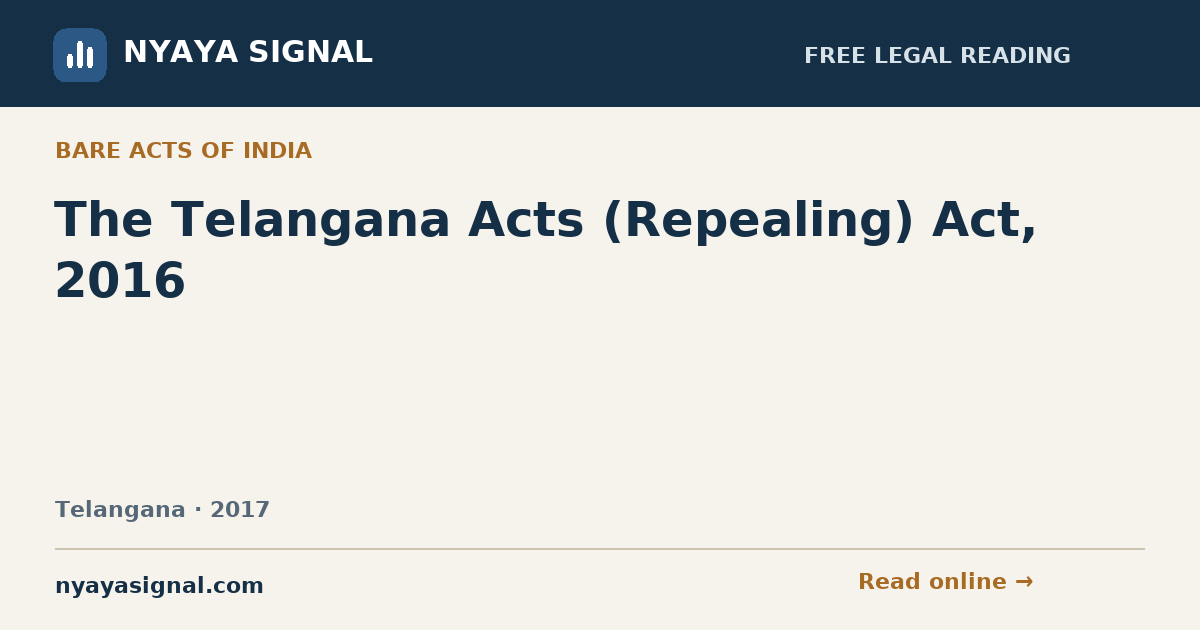 The Telangana Acts (Repealing) Act, 2016 | NYAYA SIGNAL