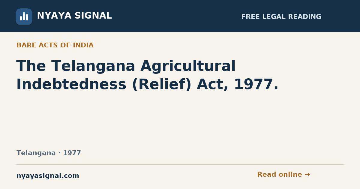 The Telangana Agricultural Indebtedness (Relief) Act, 1977. | NYAYA SIGNAL