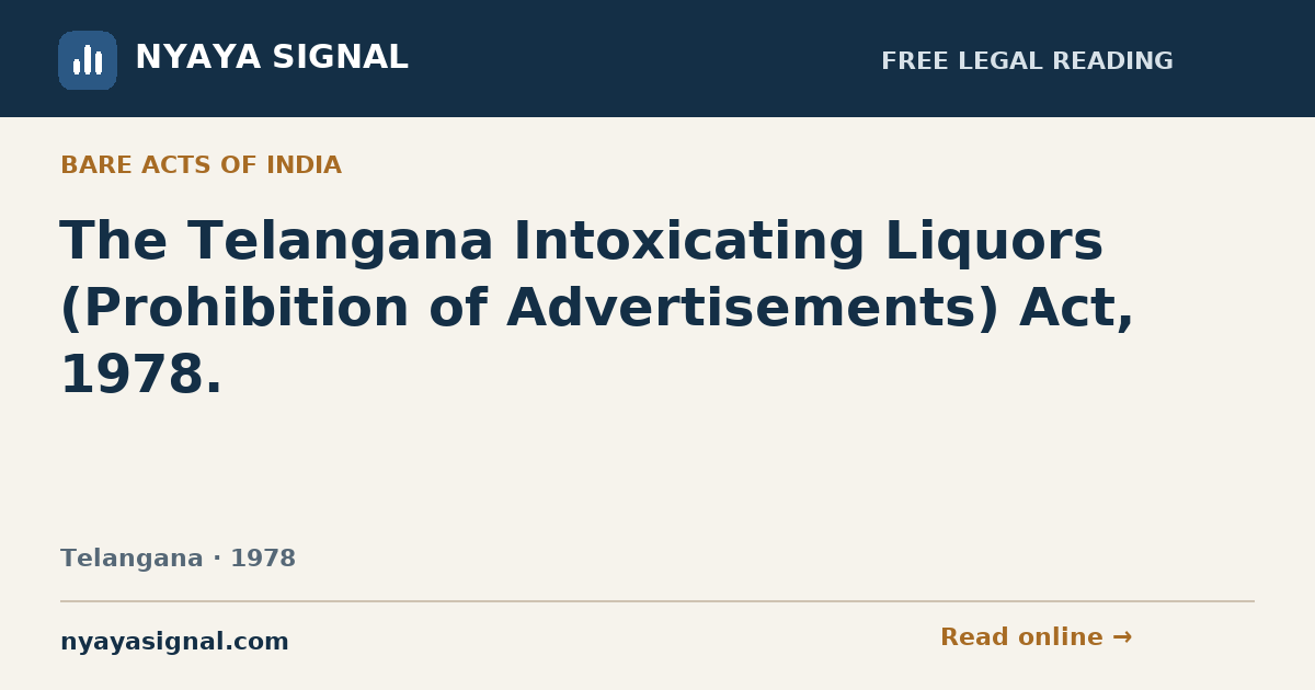 The Telangana Intoxicating Liquors (Prohibition of Advertisements) Act, 1978. | NYAYA SIGNAL