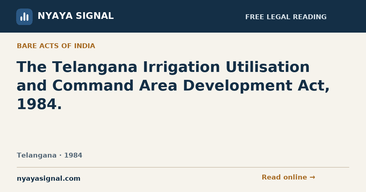 The Telangana Irrigation Utilisation and Command Area Development Act, 1984. | NYAYA SIGNAL