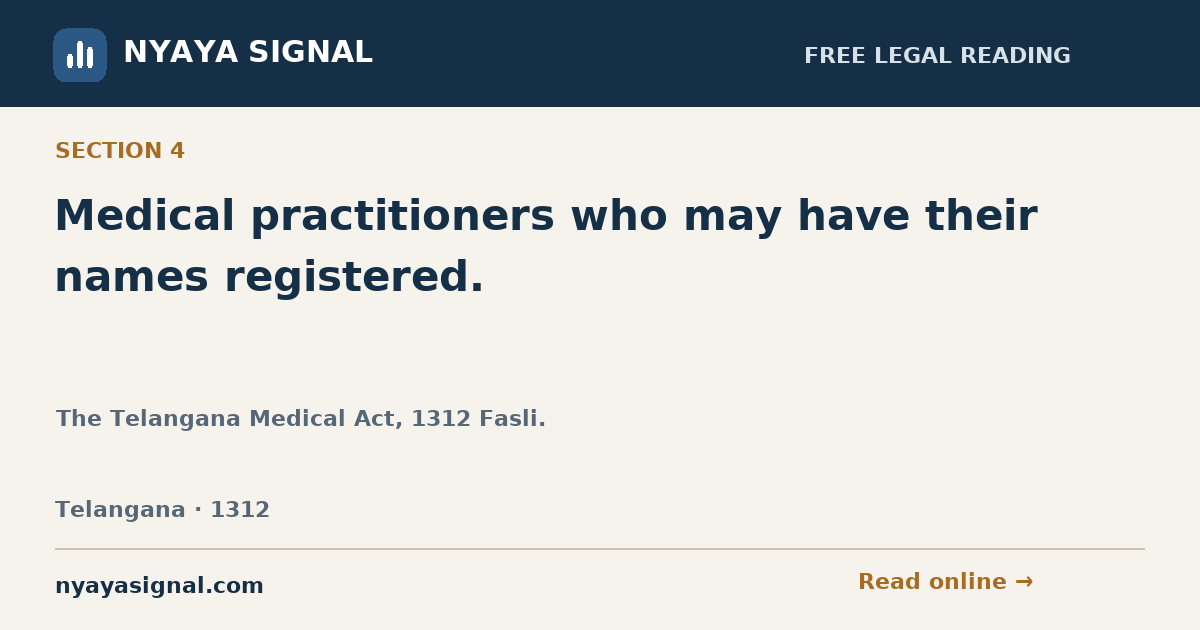 Section 4 — Medical practitioners who may have their names registered. | The Telangana Medical Act, 1312 Fasli. | NYAYA SIGNAL