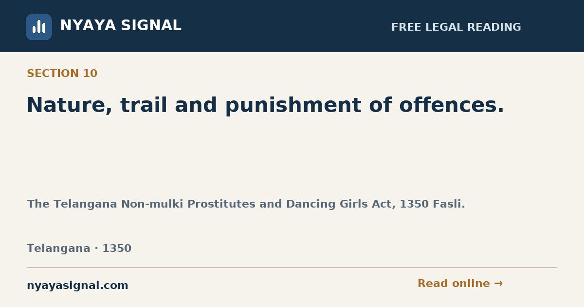 Section 10 — Nature, trail and punishment of offences. | The Telangana Non-mulki Prostitutes and Dancing Girls Act, 1350 Fasli. | NYAYA SIGNAL