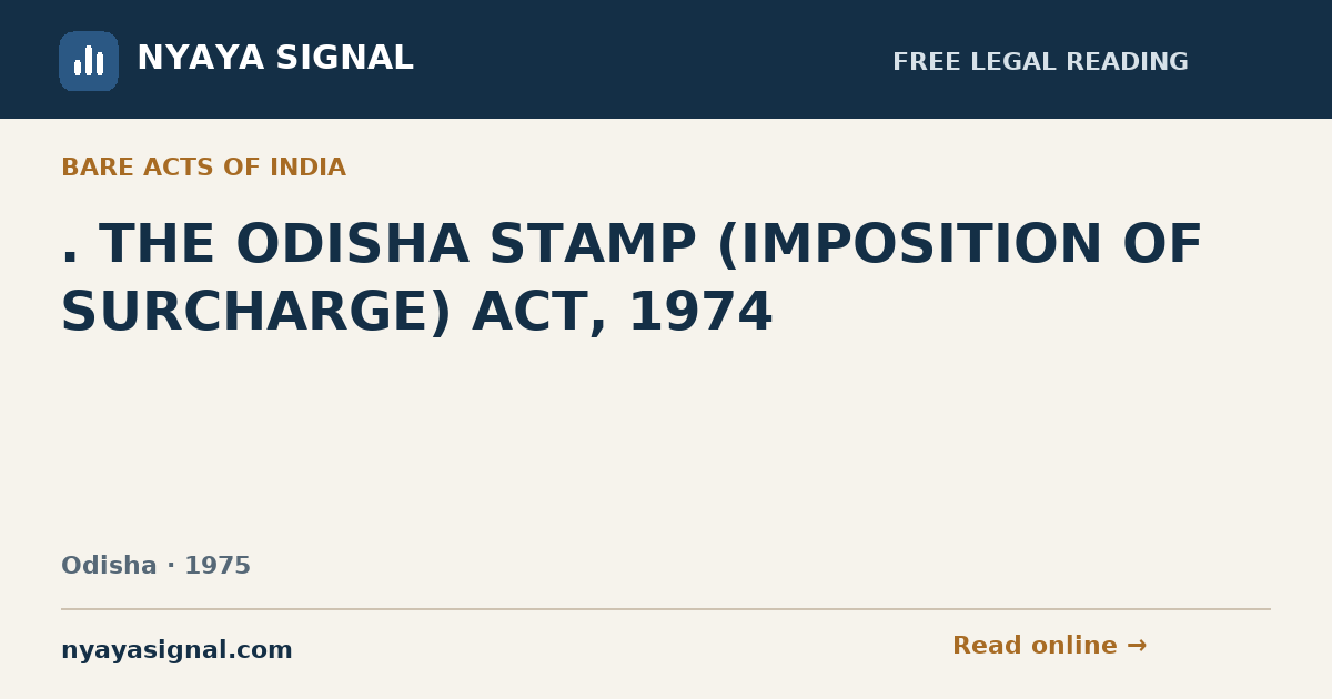 . THE ODISHA STAMP (IMPOSITION OF SURCHARGE) ACT, 1974 | NYAYA SIGNAL