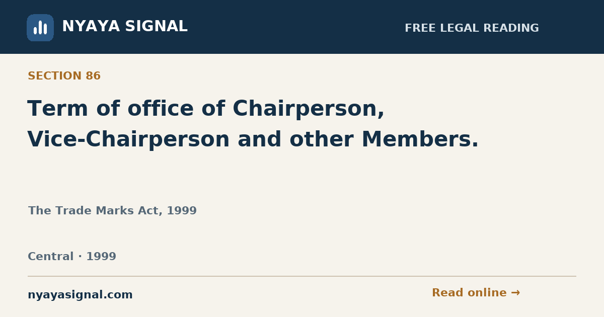 Section 86 — Term of office of Chairperson, Vice-Chairperson and other Members. | The Trade Marks Act, 1999 | NYAYA SIGNAL
