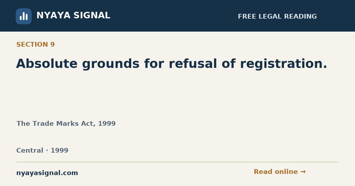 Section 9 — Absolute grounds for refusal of registration. | The Trade Marks Act, 1999 | NYAYA SIGNAL
