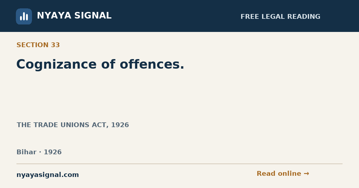 Section 33 — Cognizance of offences. | THE TRADE UNIONS ACT, 1926 | NYAYA SIGNAL