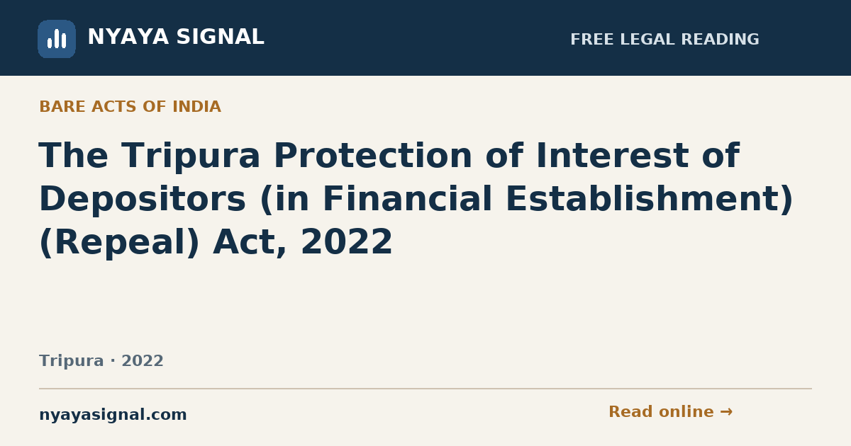 The Tripura Protection of Interest of Depositors (in Financial Establishment) (Repeal) Act, 2022 | NYAYA SIGNAL