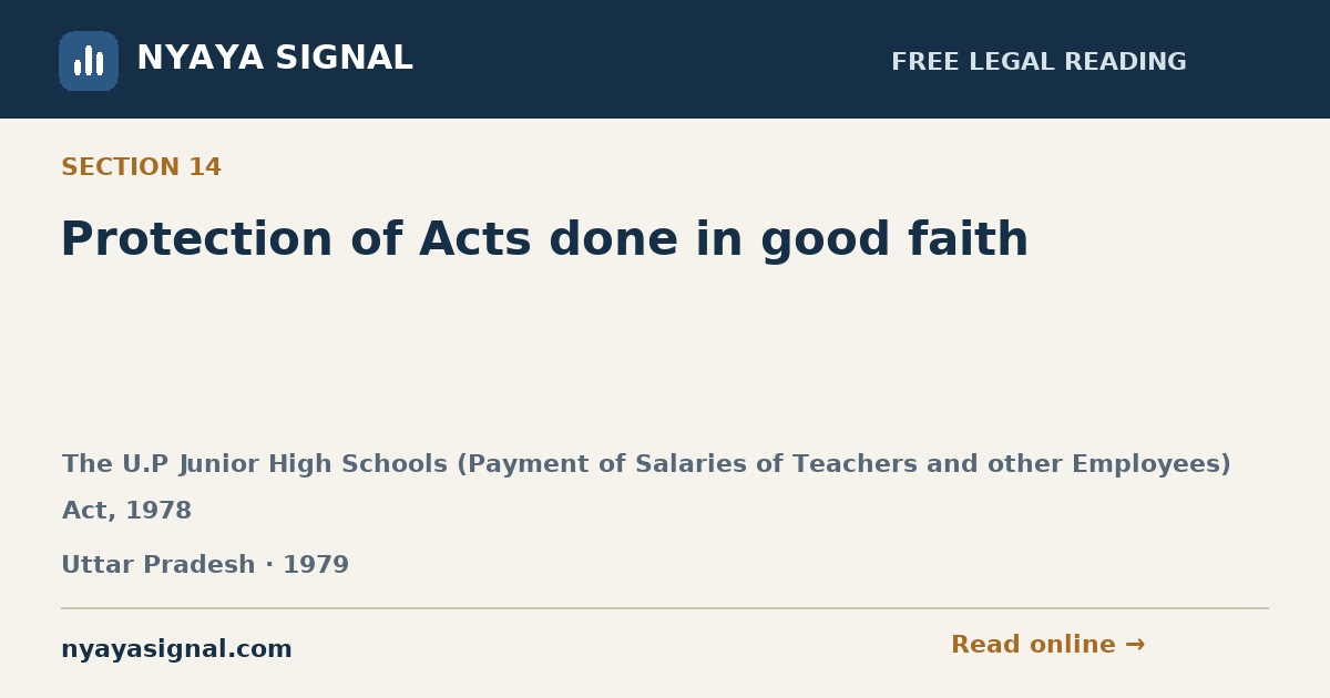 Section 14 — Protection of Acts done in good faith | The U.P Junior High Schools (Payment of Salaries of Teachers and other Employees) Act, 1978 | NYAYA SIGNAL