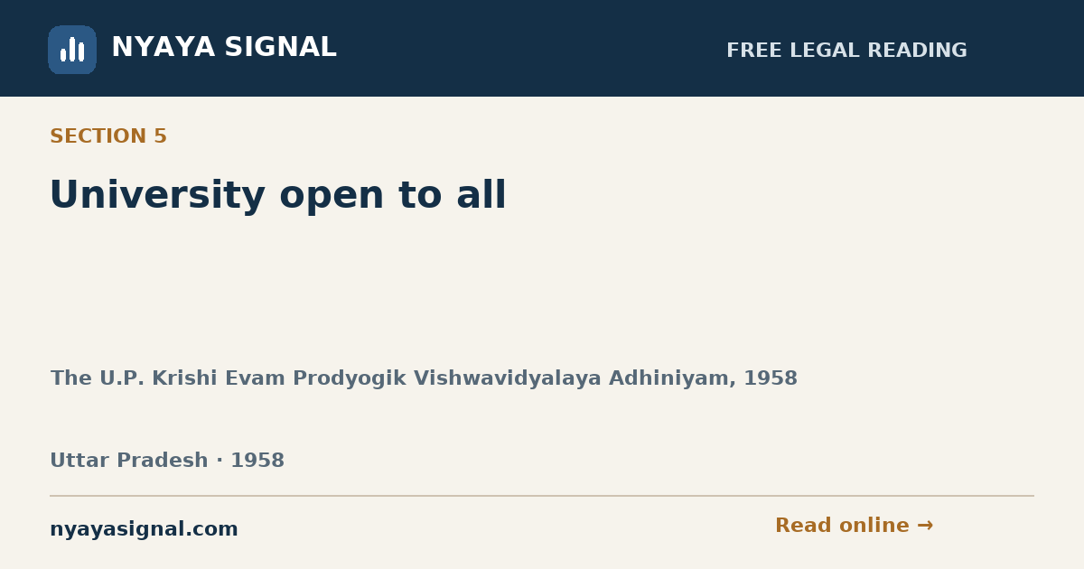 Section 5 — University open to all | The U.P. Krishi Evam Prodyogik Vishwavidyalaya Adhiniyam, 1958 | NYAYA SIGNAL