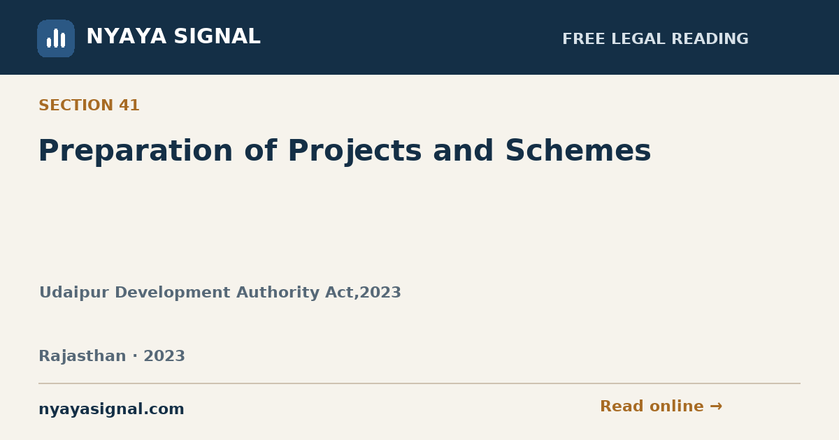 Section 41 — Preparation of Projects and Schemes | Udaipur Development Authority Act,2023 | NYAYA SIGNAL