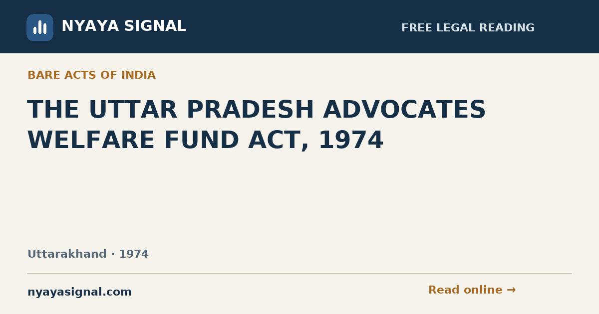 THE UTTAR PRADESH ADVOCATES WELFARE FUND ACT, 1974 | NYAYA SIGNAL