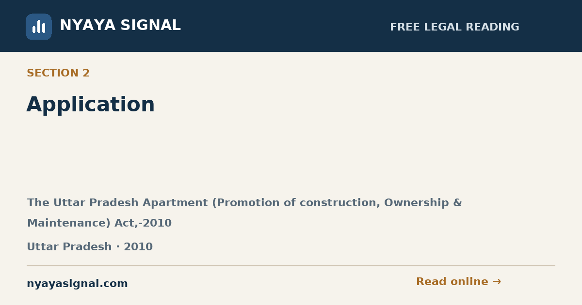 Section 2 — Application | The Uttar Pradesh Apartment (Promotion of construction, Ownership & Maintenance) Act,-2010 | NYAYA SIGNAL