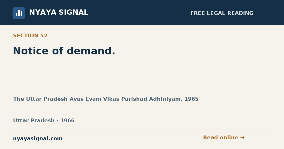 Section 52 — Notice of demand. | The Uttar Pradesh Avas Evam Vikas Parishad Adhiniyam, 1965 | NYAYA SIGNAL