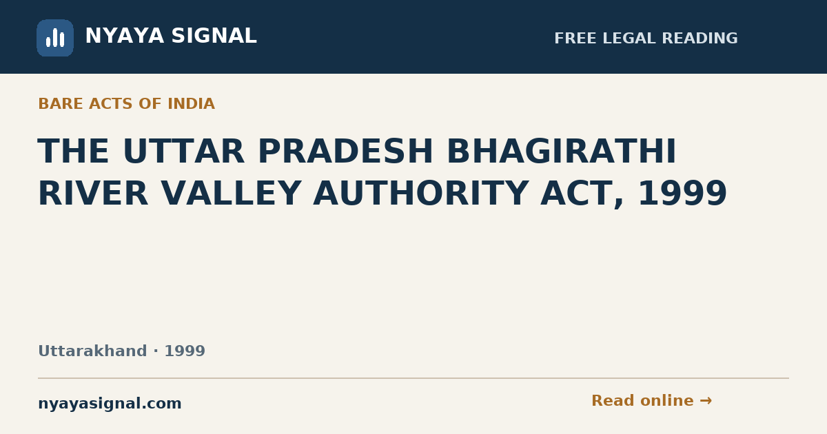 THE UTTAR PRADESH BHAGIRATHI RIVER VALLEY AUTHORITY ACT, 1999 | NYAYA SIGNAL