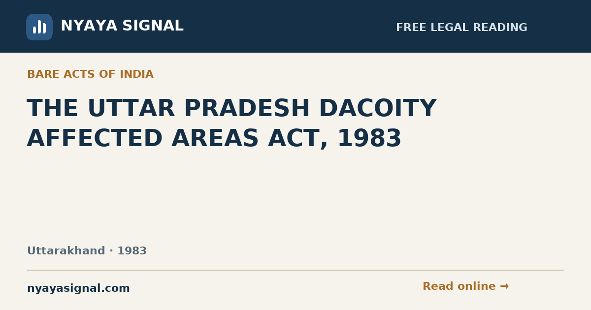 THE UTTAR PRADESH DACOITY AFFECTED AREAS ACT, 1983 | NYAYA SIGNAL