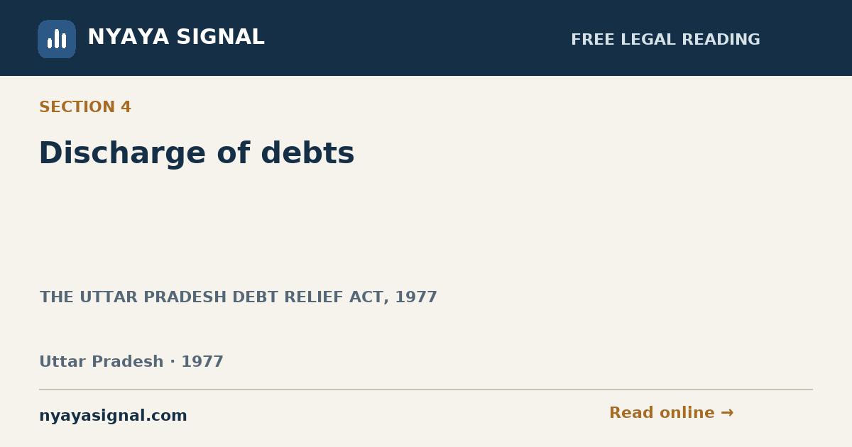 Section 4 — Discharge of debts | THE UTTAR PRADESH DEBT RELIEF ACT, 1977 | NYAYA SIGNAL