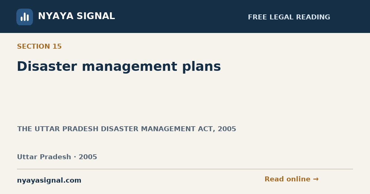 Section 15 — Disaster management plans | THE UTTAR PRADESH DISASTER MANAGEMENT ACT, 2005 | NYAYA SIGNAL