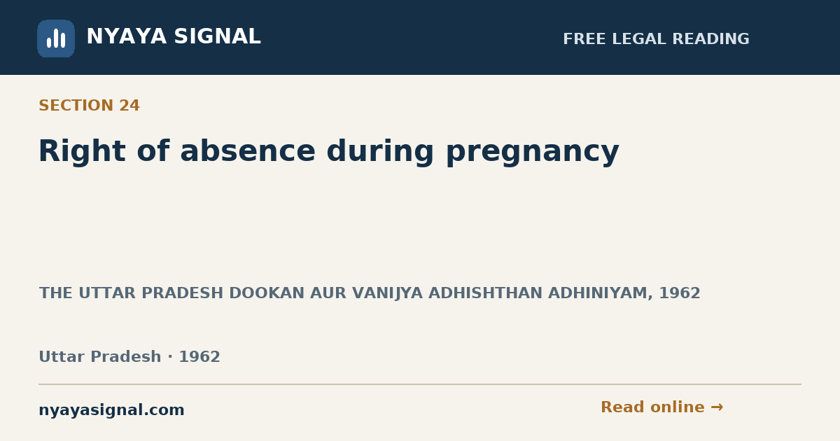 Section 24 — Right of absence during pregnancy | THE UTTAR PRADESH DOOKAN AUR VANIJYA ADHISHTHAN ADHINIYAM, 1962 | NYAYA SIGNAL