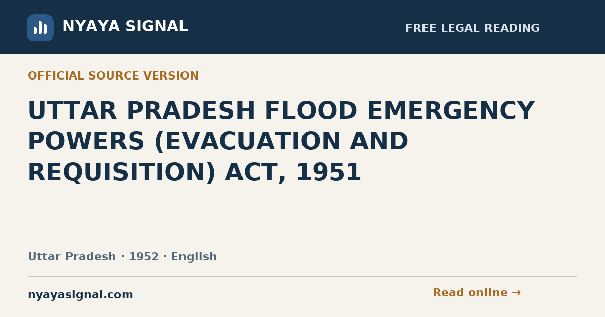 UTTAR PRADESH FLOOD EMERGENCY POWERS (EVACUATION AND REQUISITION) ACT, 1951 — English | NYAYA SIGNAL