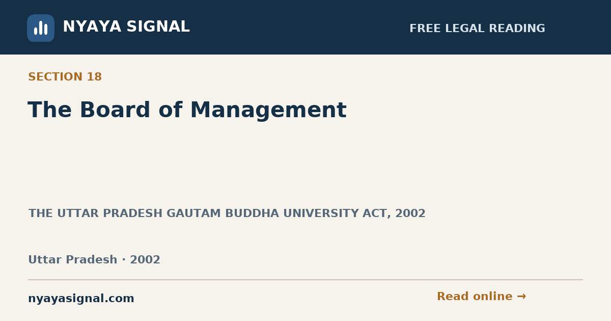 Section 18 — The Board of Management | THE UTTAR PRADESH GAUTAM BUDDHA UNIVERSITY ACT, 2002 | NYAYA SIGNAL