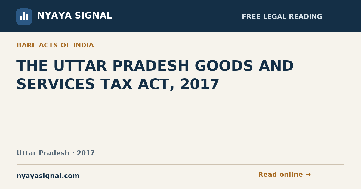 THE UTTAR PRADESH GOODS AND SERVICES TAX ACT, 2017 | NYAYA SIGNAL