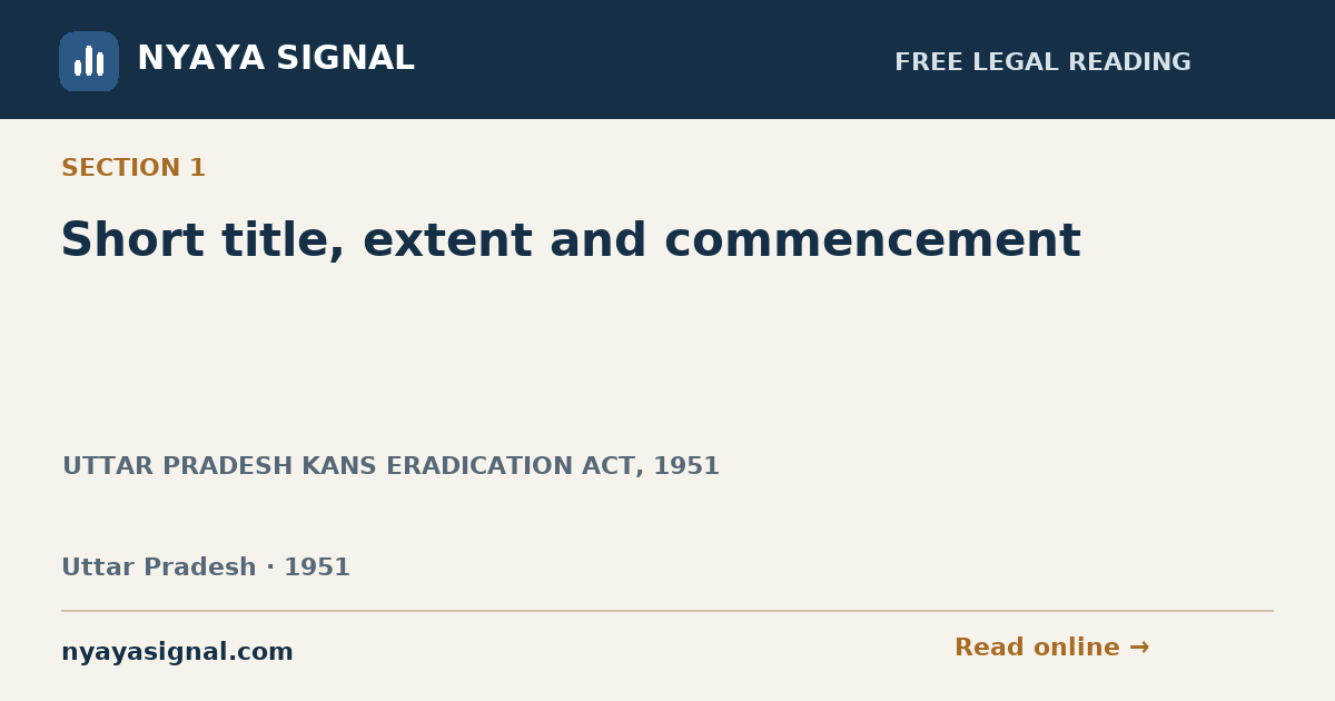 Section 1 — Short title, extent and commencement | UTTAR PRADESH KANS ERADICATION ACT, 1951 | NYAYA SIGNAL