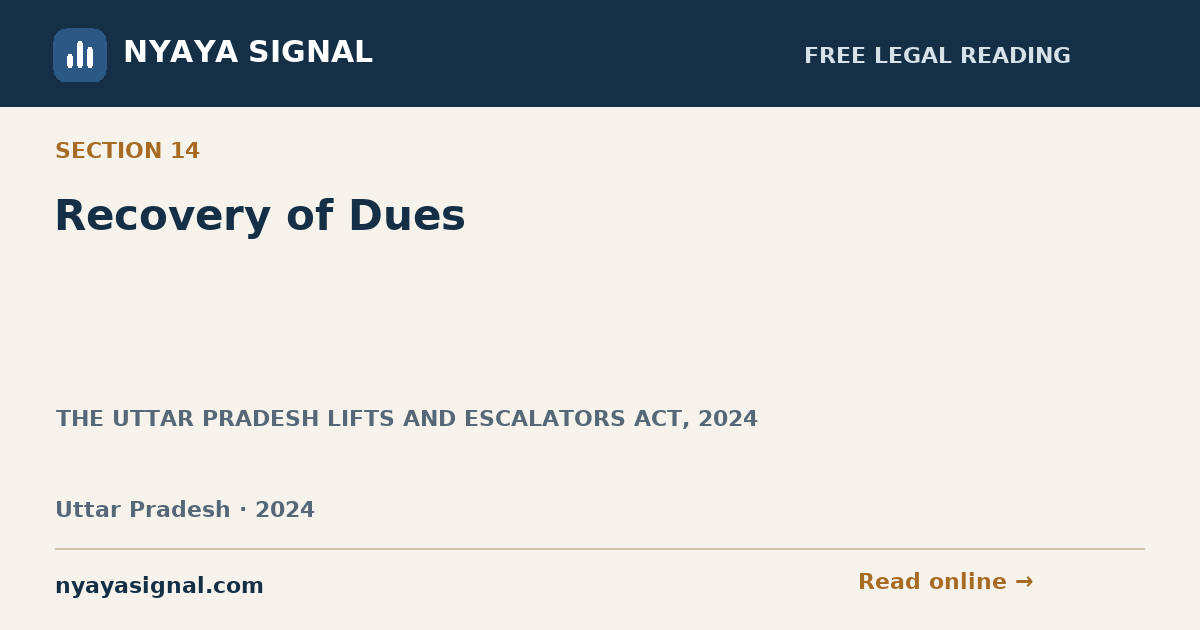 Section 14 — Recovery of Dues | THE UTTAR PRADESH LIFTS AND ESCALATORS ACT, 2024 | NYAYA SIGNAL