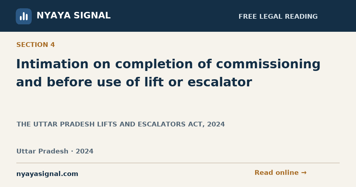 Section 4 — Intimation on completion of commissioning and before use of lift or escalator | THE UTTAR PRADESH LIFTS AND ESCALATORS ACT, 2024 | NYAYA SIGNAL