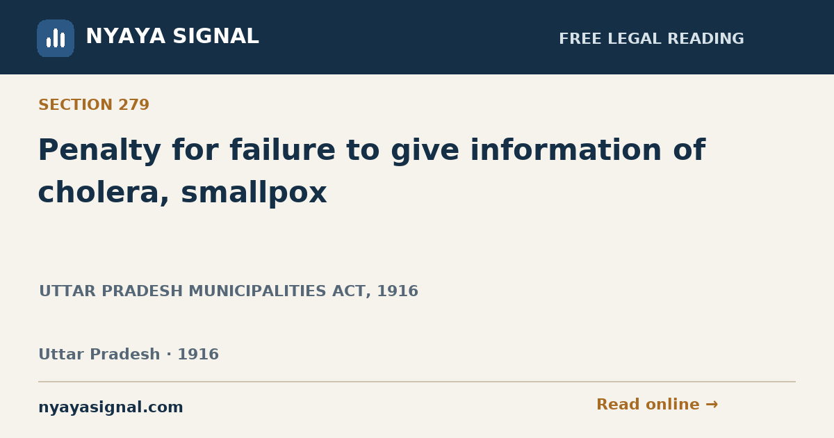 Section 279 — Penalty for failure to give information of cholera, smallpox | UTTAR PRADESH MUNICIPALITIES ACT, 1916 | NYAYA SIGNAL