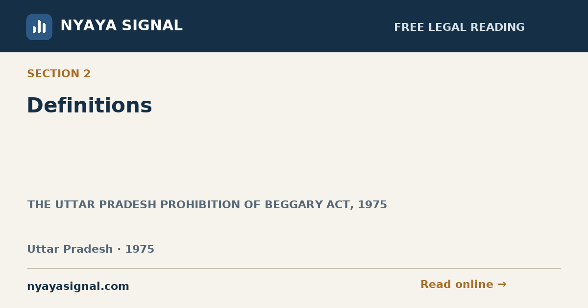 Section 2 — Definitions | THE UTTAR PRADESH PROHIBITION OF BEGGARY ACT, 1975 | NYAYA SIGNAL