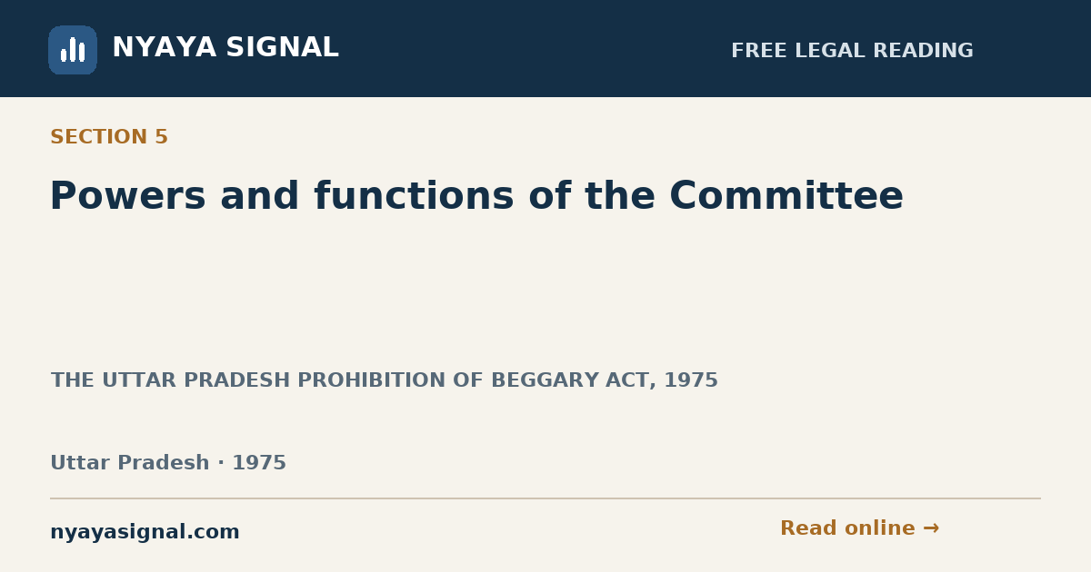Section 5 — Powers and functions of the Committee | THE UTTAR PRADESH PROHIBITION OF BEGGARY ACT, 1975 | NYAYA SIGNAL