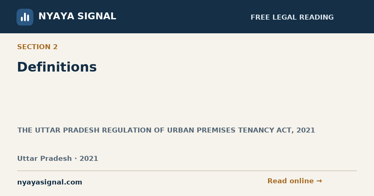 Section 2 — Definitions | THE UTTAR PRADESH REGULATION OF URBAN PREMISES TENANCY ACT, 2021 | NYAYA SIGNAL