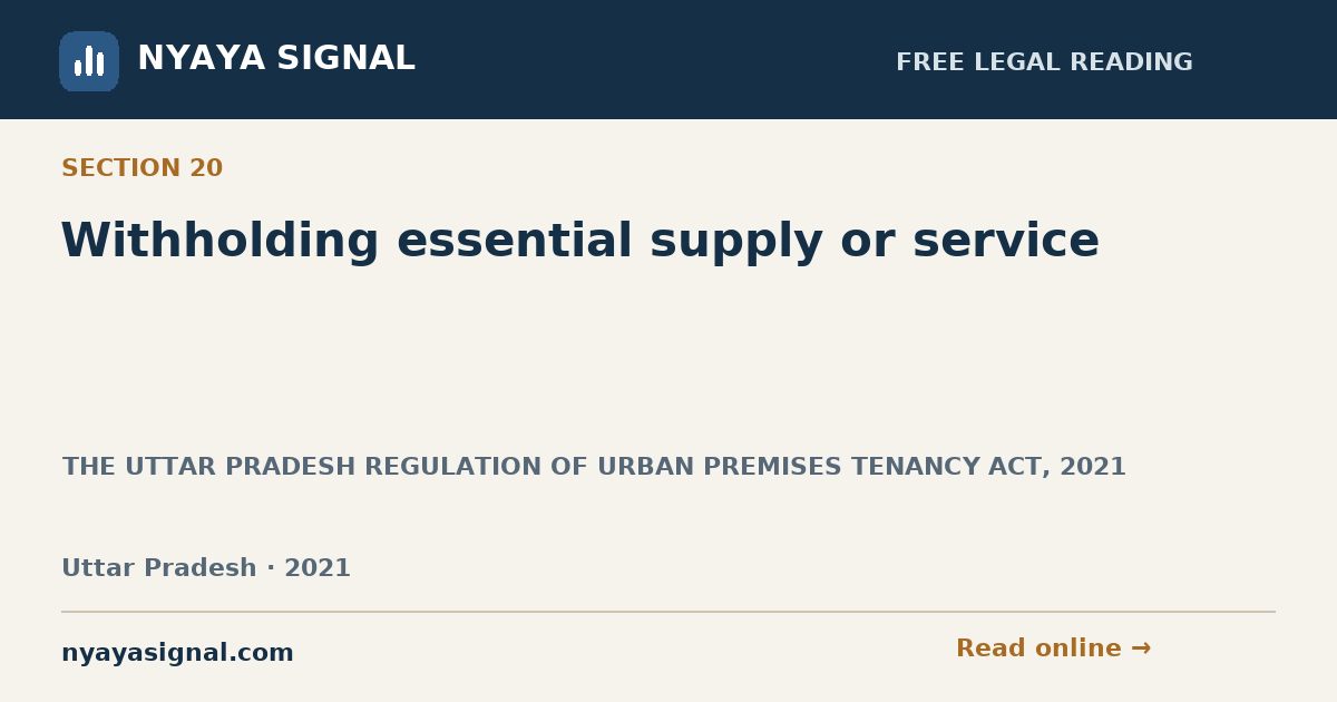 Section 20 — Withholding essential supply or service | THE UTTAR PRADESH REGULATION OF URBAN PREMISES TENANCY ACT, 2021 | NYAYA SIGNAL